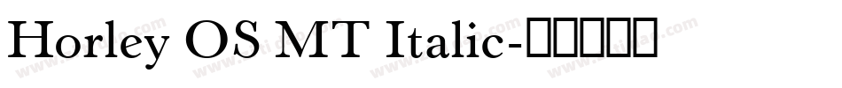 Horley OS MT Italic字体转换